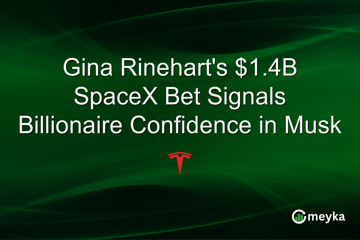 Gina Rinehart’s $1.4B SpaceX Bet Signals Billionaire Confidence in Musk