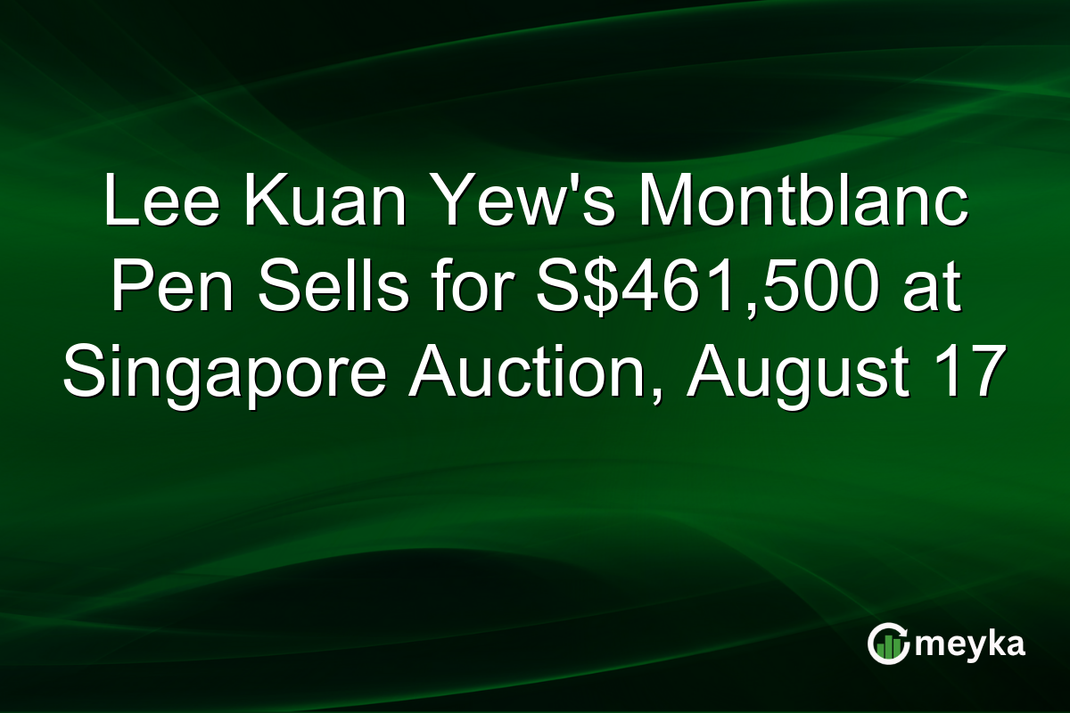 Lee Kuan Yew’s Montblanc Pen Sells for S$461,500 at Singapore Auction, August 17