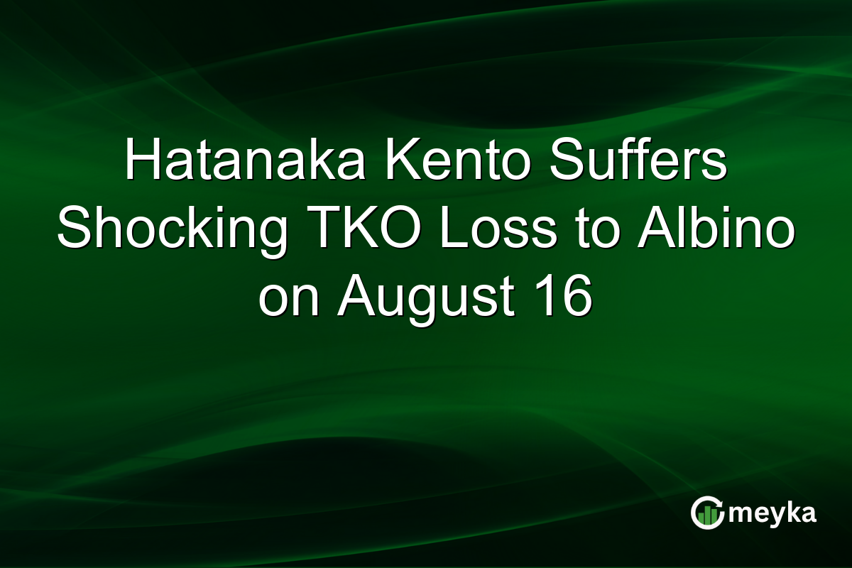 Hatanaka Kento Suffers Shocking TKO Loss to Albino on August 16