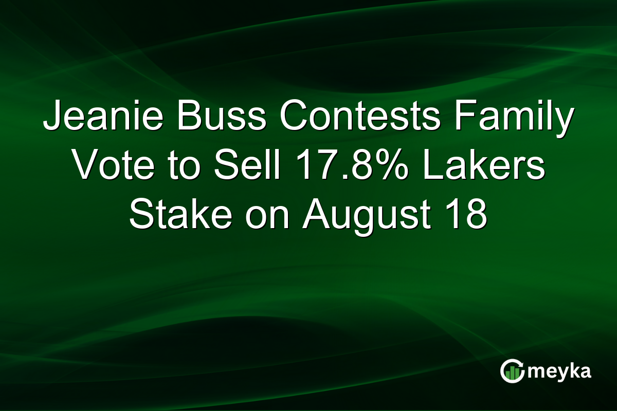 Jeanie Buss Contests Family Vote to Sell 17.8% Lakers Stake on August 18