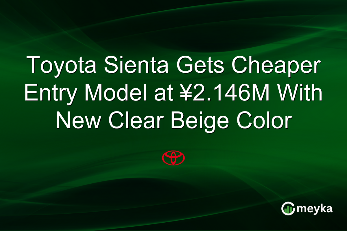 Toyota Sienta Gets Cheaper Entry Model at ¥2.146M With New Clear Beige Color