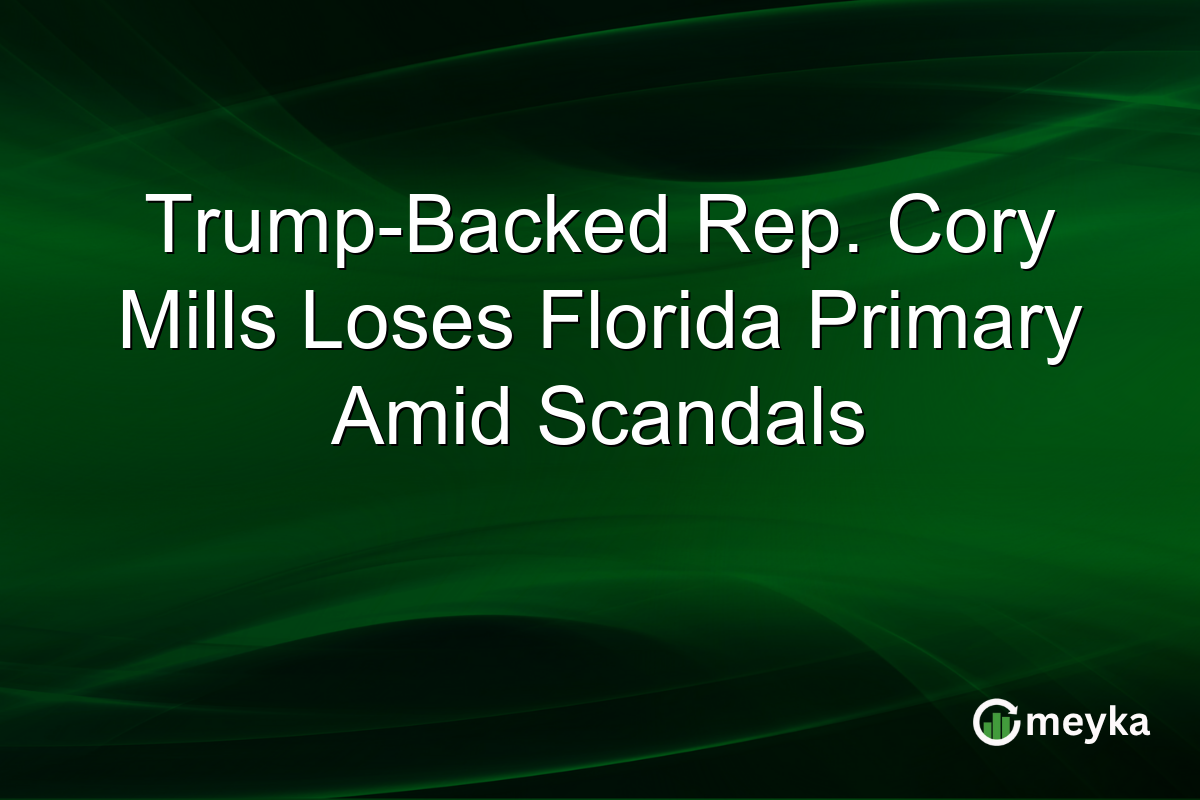 Trump-Backed Rep. Cory Mills Loses Florida Primary Amid Scandals
