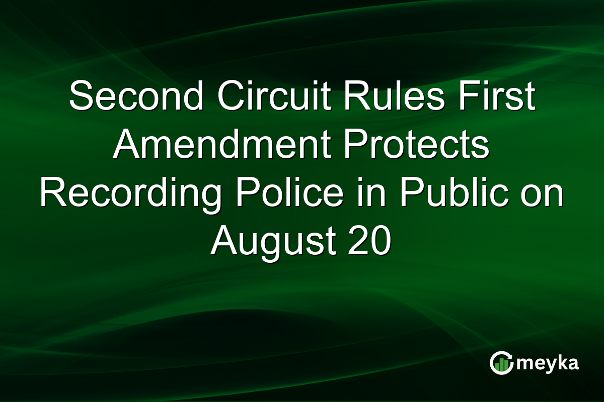 Second Circuit Rules First Amendment Protects Recording Police in Public on August 20