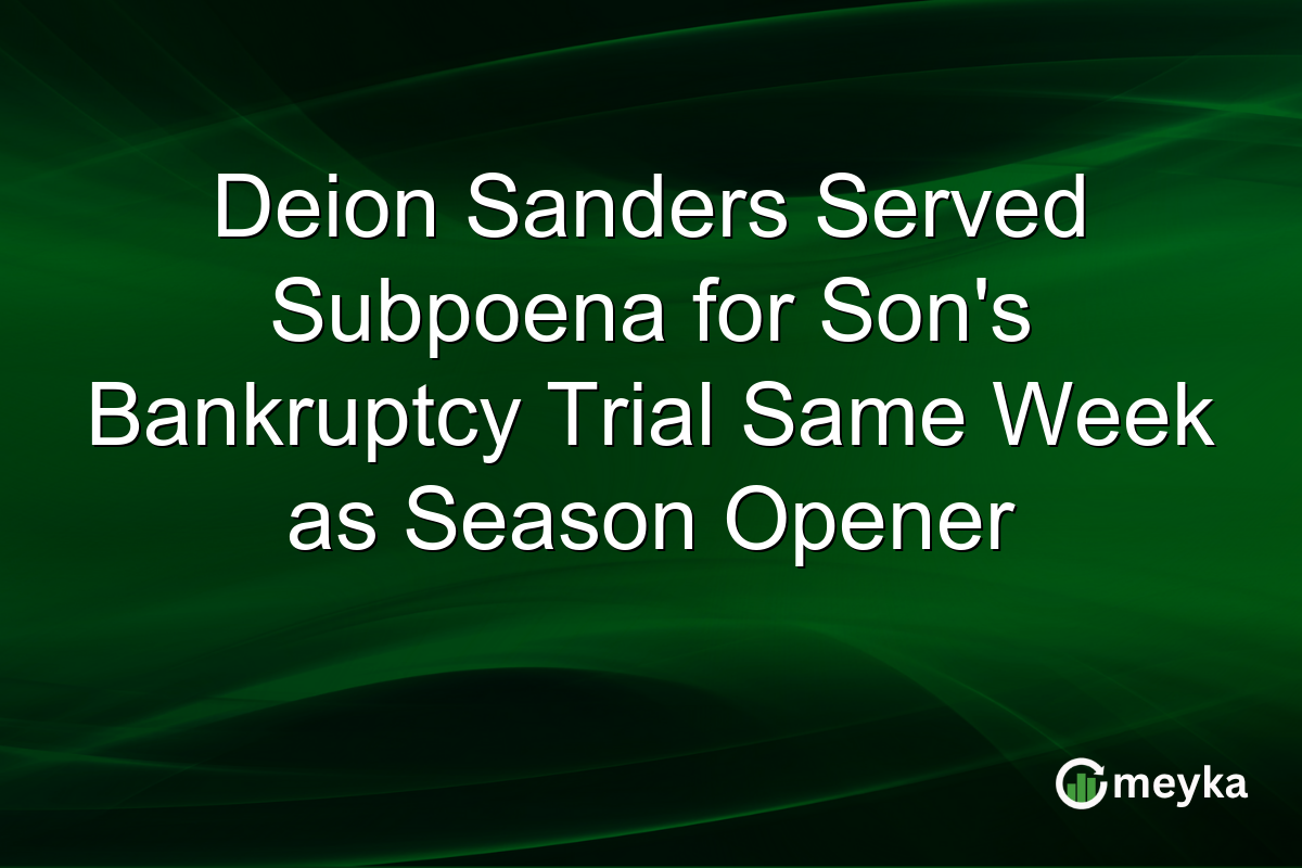 Deion Sanders Served Subpoena for Son’s Bankruptcy Trial Same Week as Season Opener