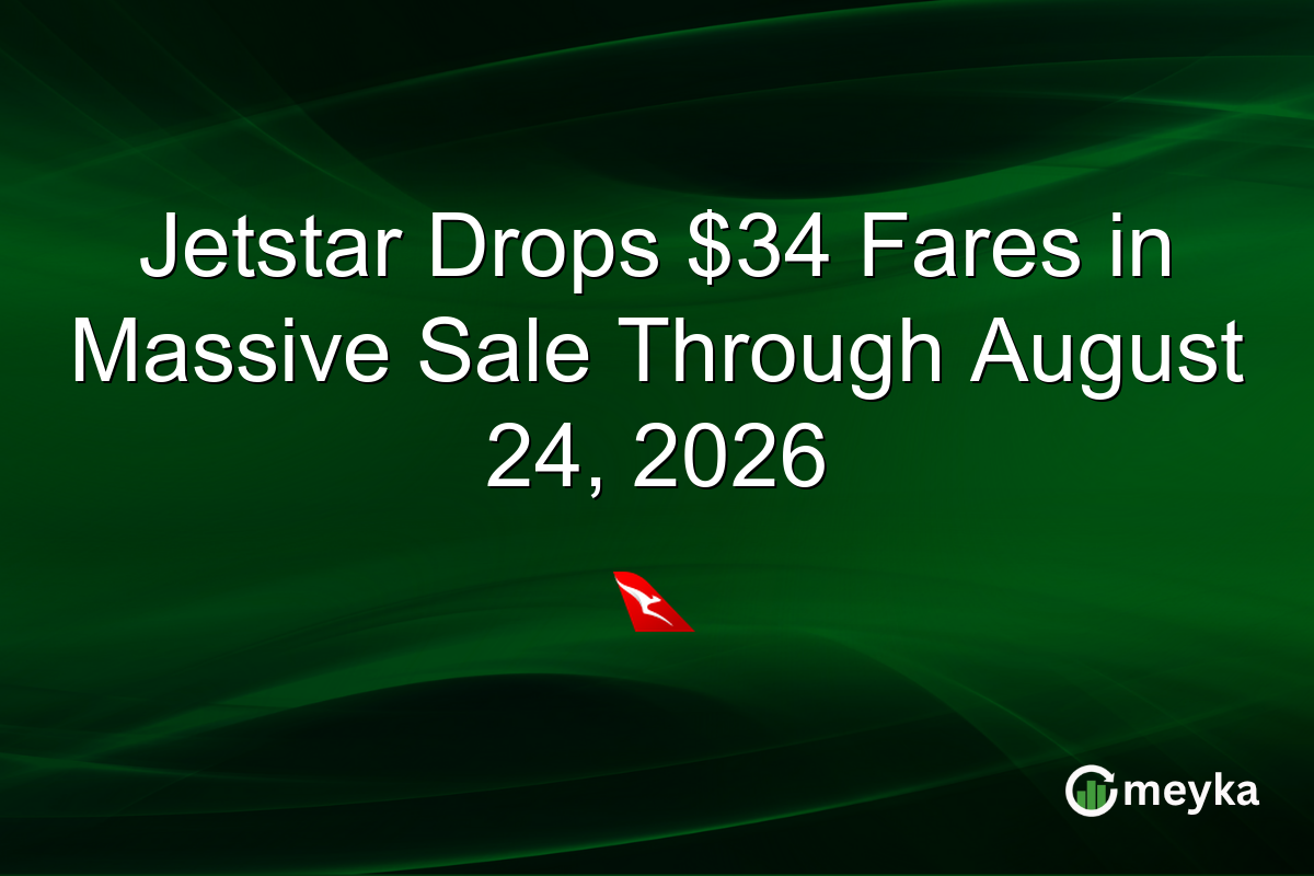 Jetstar Drops $34 Fares in Massive Sale Through August 24, 2026