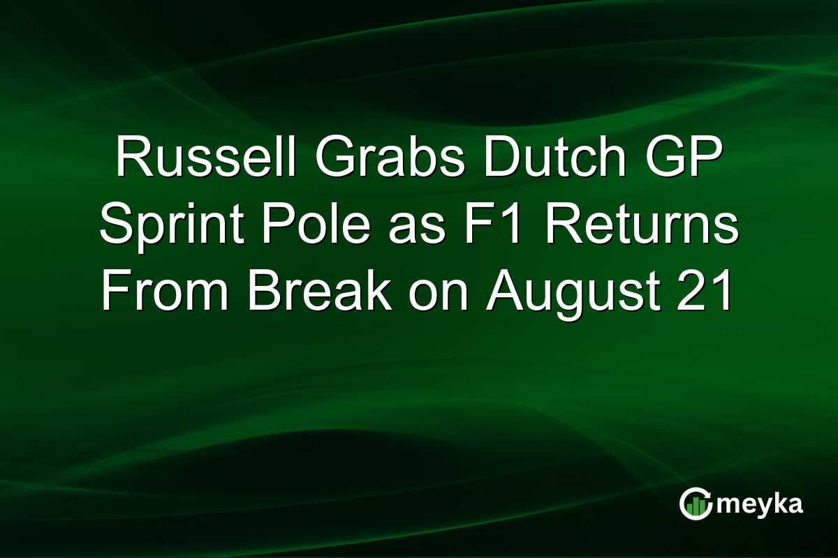 Russell Grabs Dutch GP Sprint Pole as F1 Returns From Break on August 21