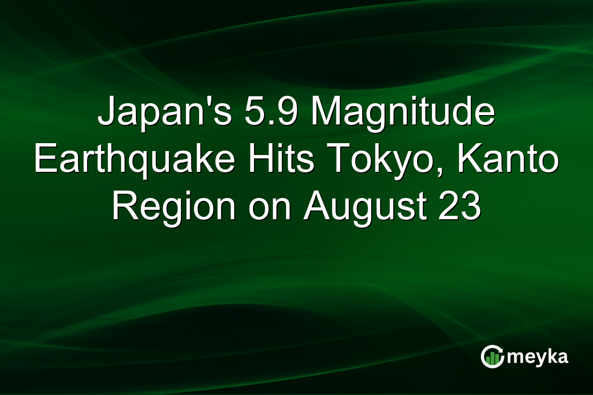 Japan’s 5.9 Magnitude Earthquake Hits Tokyo, Kanto Region on August 23
