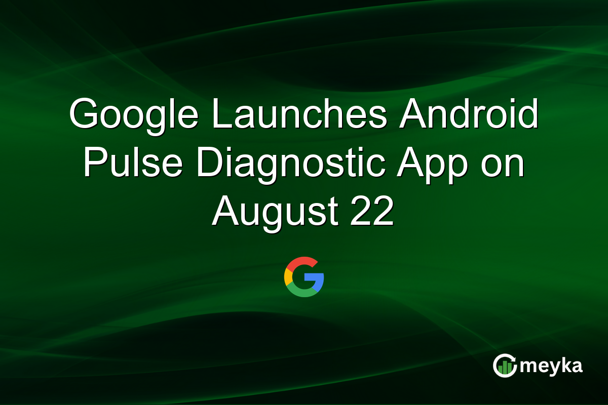 Google Launches Android Pulse Diagnostic App on August 22