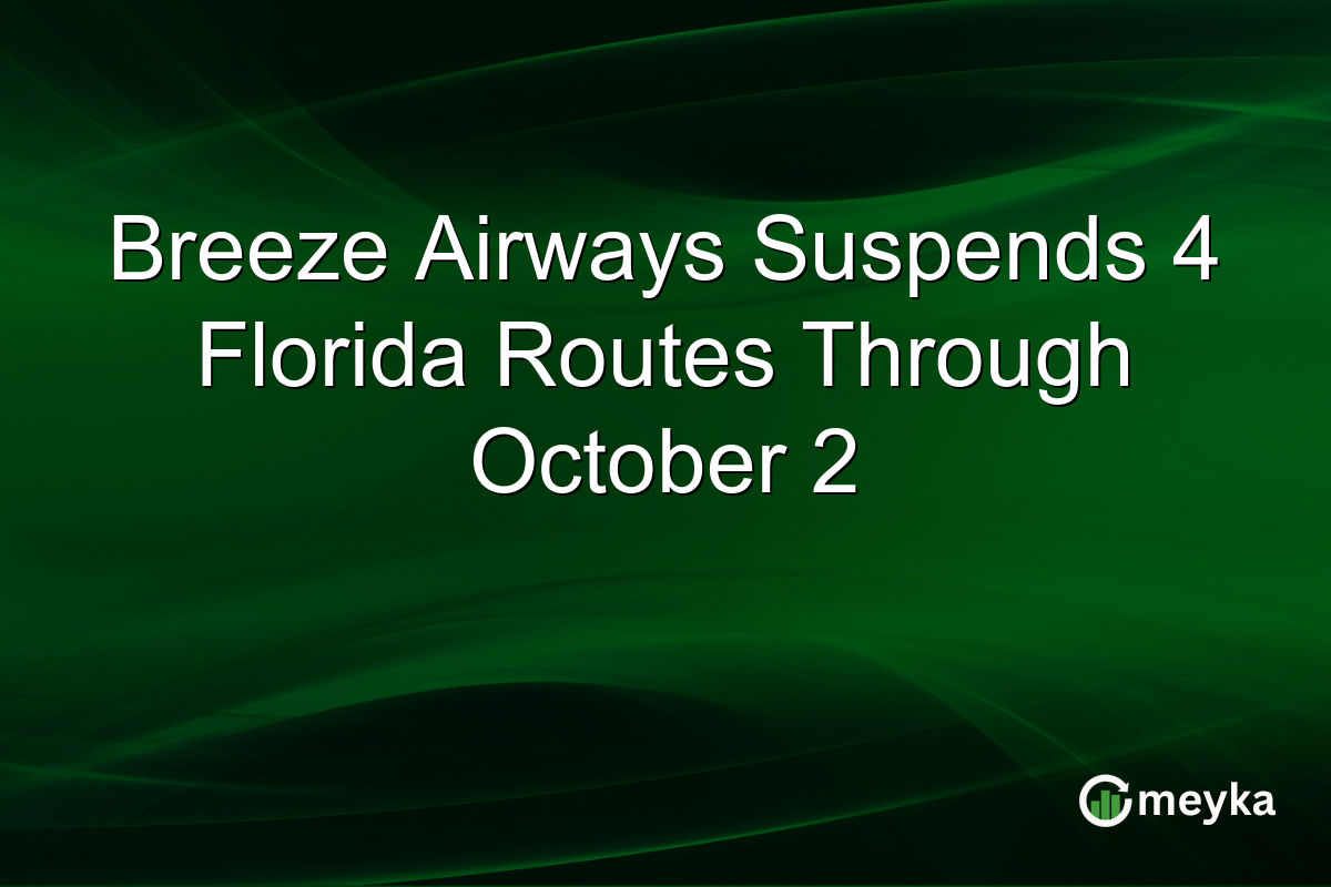 Breeze Airways Suspends 4 Florida Routes Through October 2