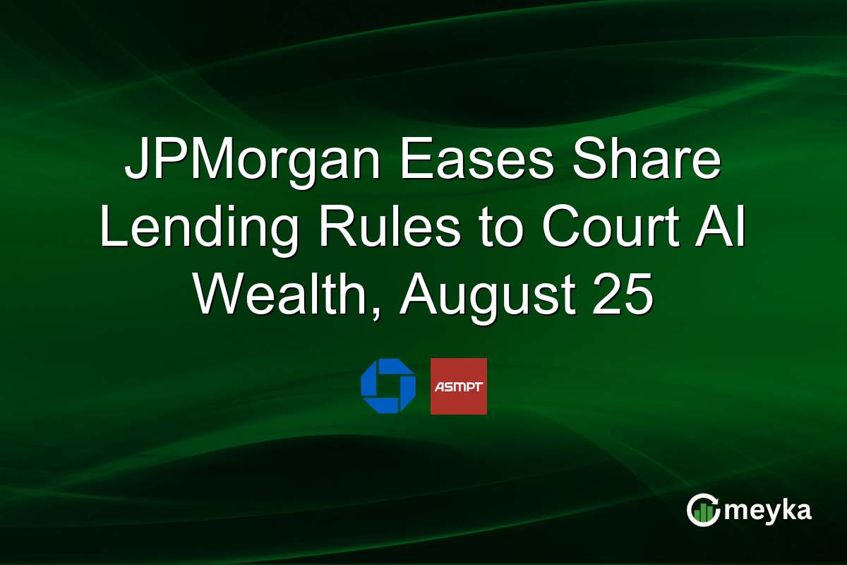 JPMorgan Eases Share Lending Rules to Court AI Wealth, August 25