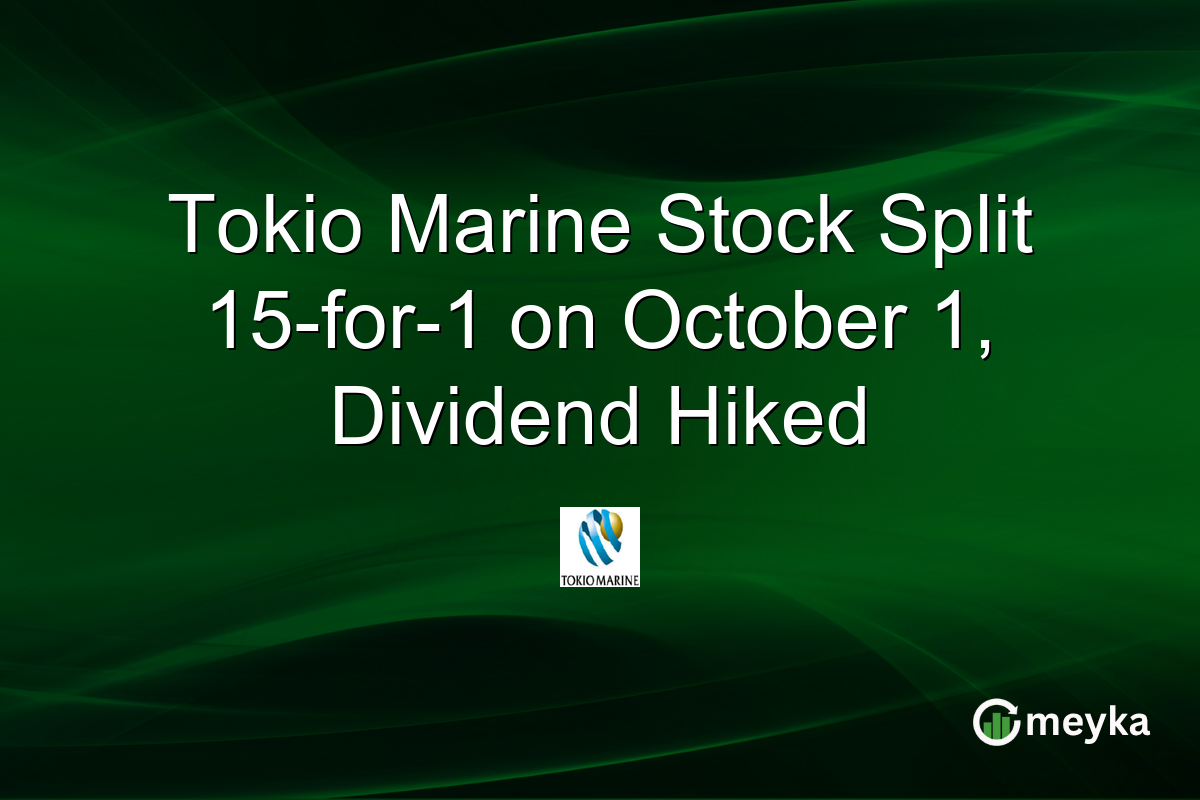 Tokio Marine Stock Split 15-for-1 on October 1, Dividend Hiked
