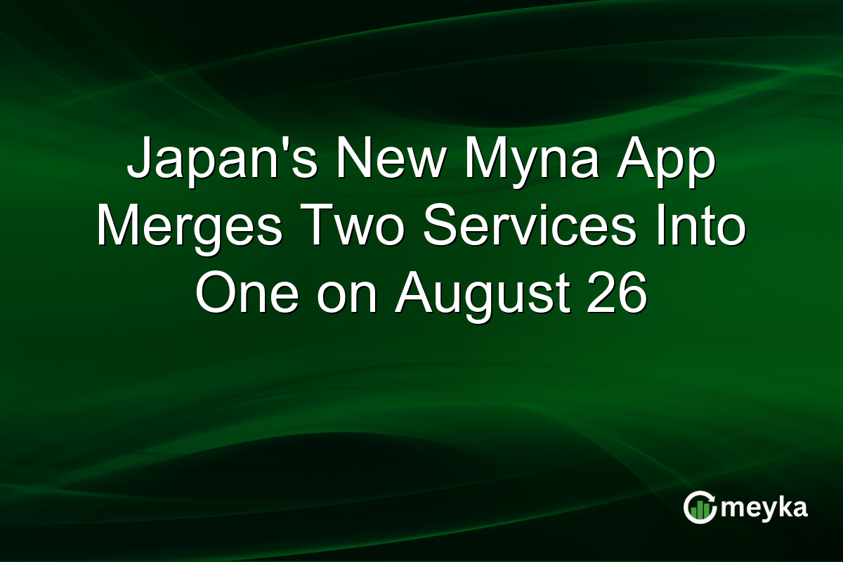 Japan’s New Myna App Merges Two Services Into One on August 26