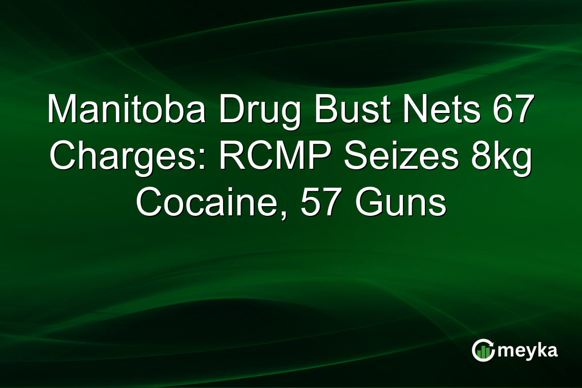 Manitoba Drug Bust Nets 67 Charges: RCMP Seizes 8kg Cocaine, 57 Guns