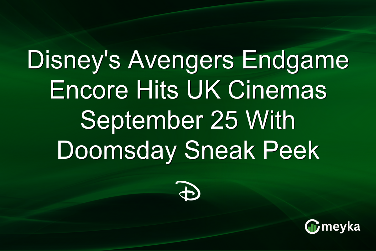 Disney’s Avengers Endgame Encore Hits UK Cinemas September 25 With Doomsday Sneak Peek