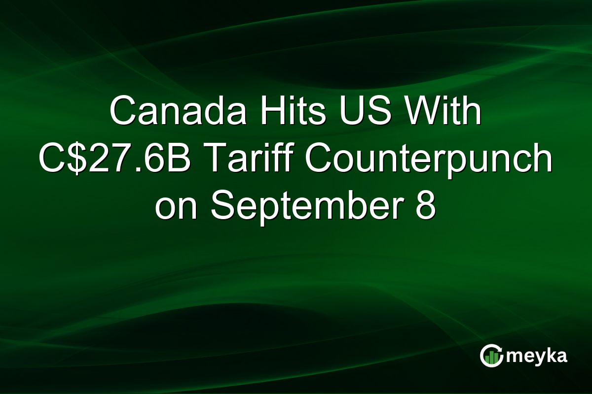 Canada Hits US With C$27.6B Tariff Counterpunch on September 8