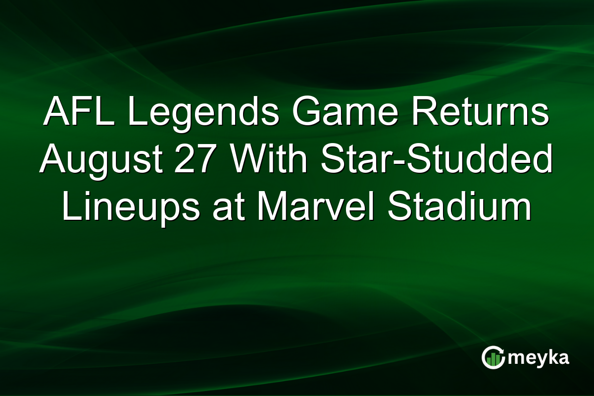 AFL Legends Game Returns August 27 With Star-Studded Lineups at Marvel Stadium