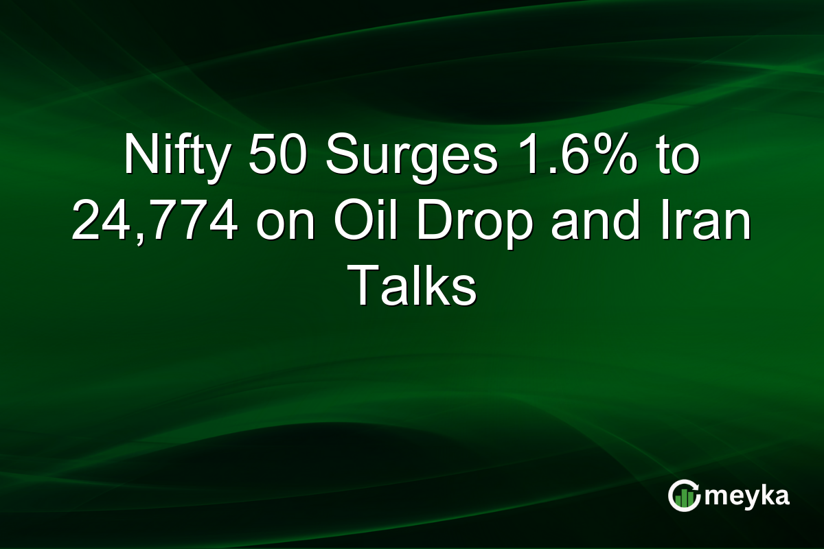 Nifty 50 Surges 1.6% to 24,774 on Oil Drop and Iran Talks