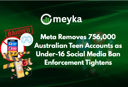 Meta Removes 756,000 Australian Teen Accounts as Under-16 Social Media Ban Enforcement Tightens