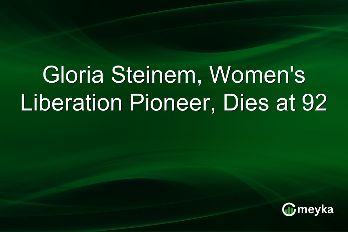 Gloria Steinem, Women’s Liberation Pioneer, Dies at 92