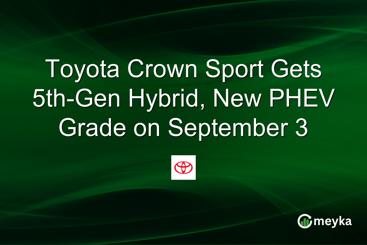 Toyota Crown Sport Gets 5th-Gen Hybrid, New PHEV Grade on September 3