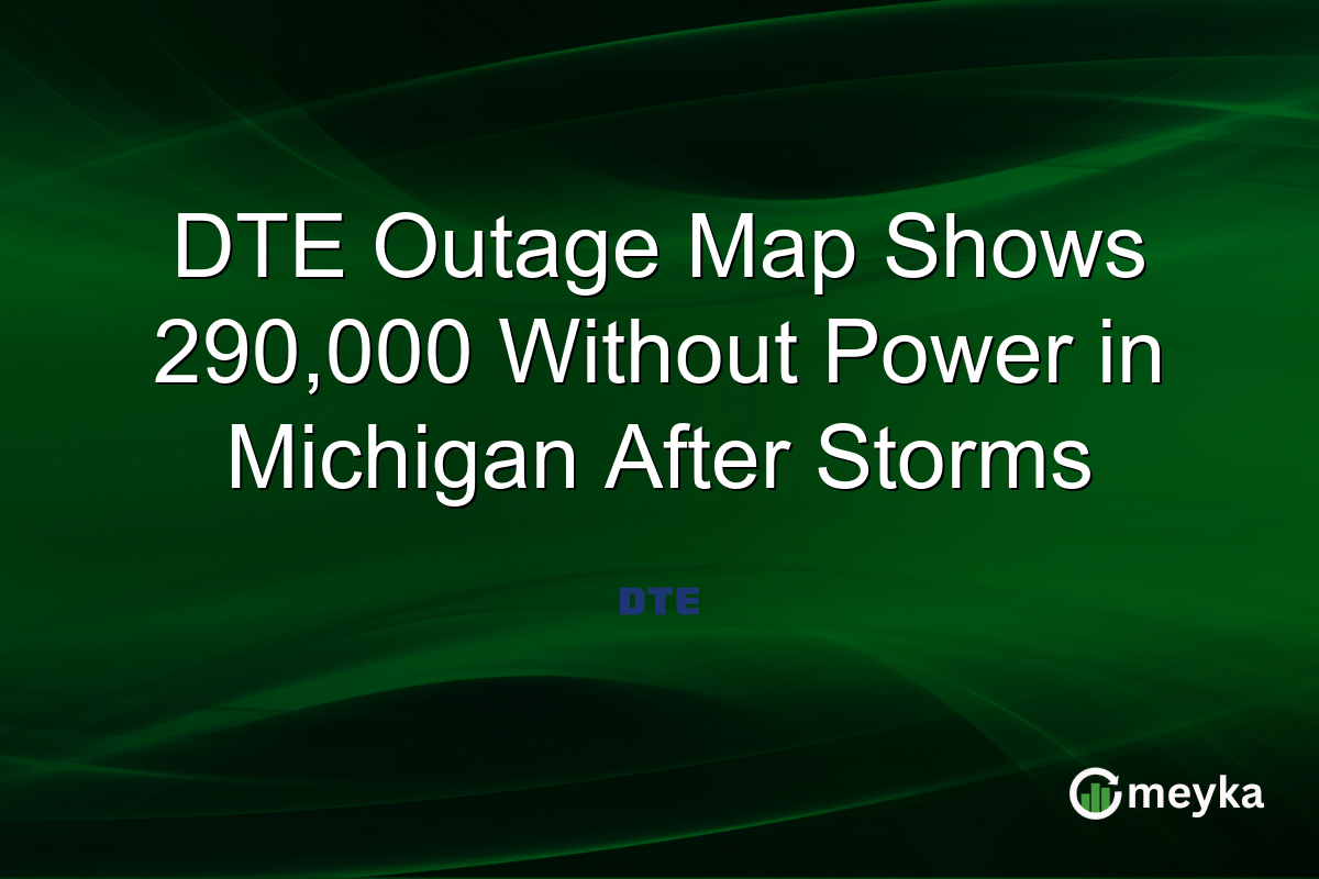 DTE Outage Map Shows 290,000 Without Power in Michigan After Storms