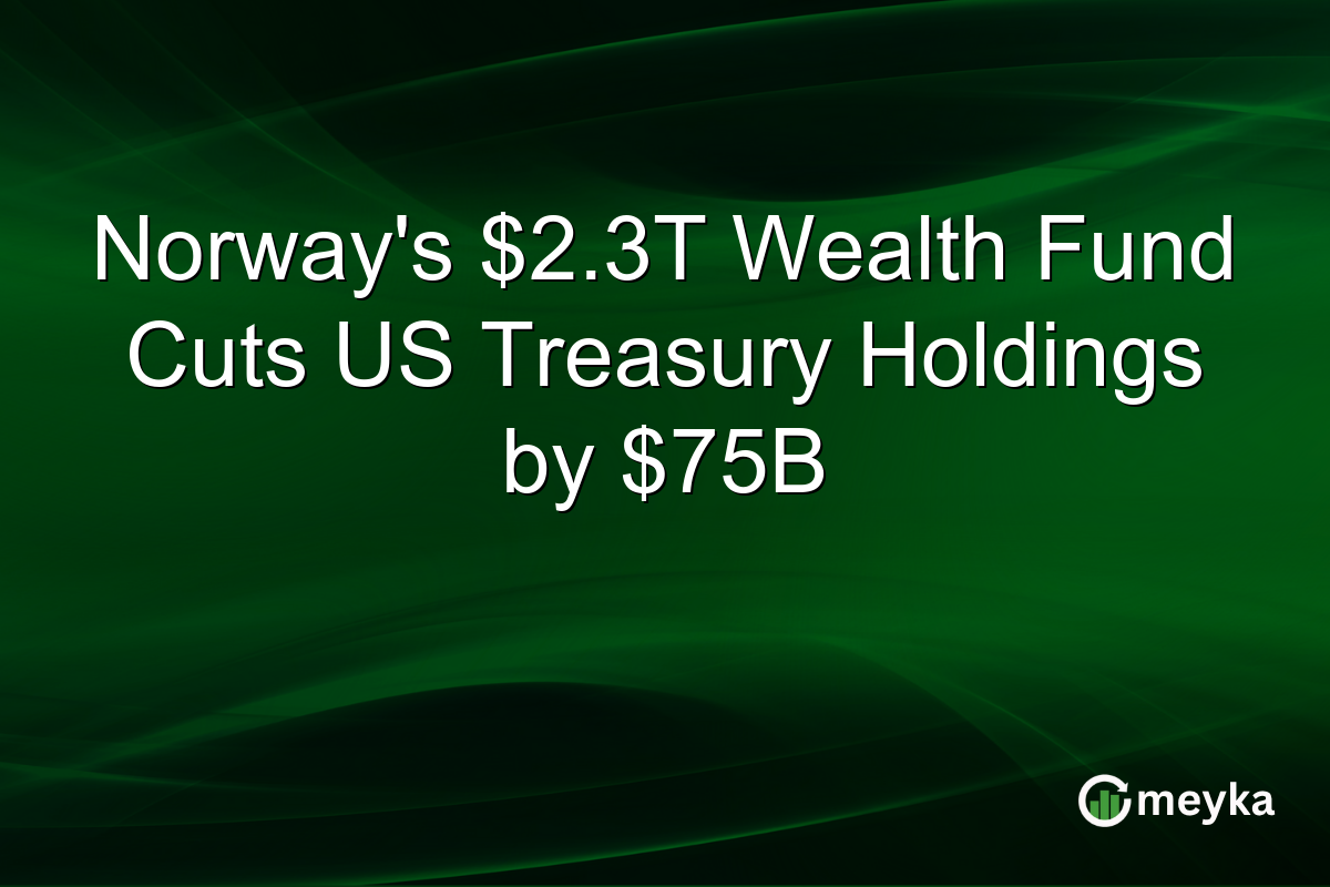 Norway’s $2.3T Wealth Fund Cuts US Treasury Holdings by $75B