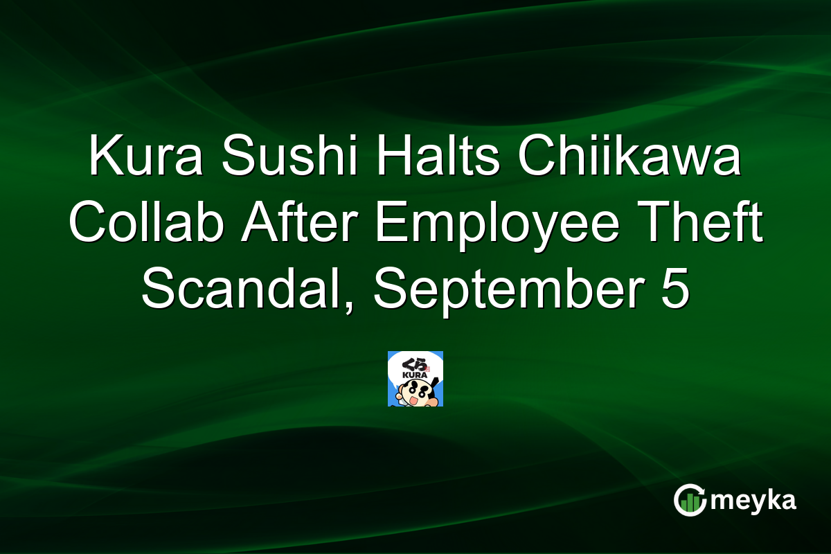 Kura Sushi Halts Chiikawa Collab After Employee Theft Scandal, September 5