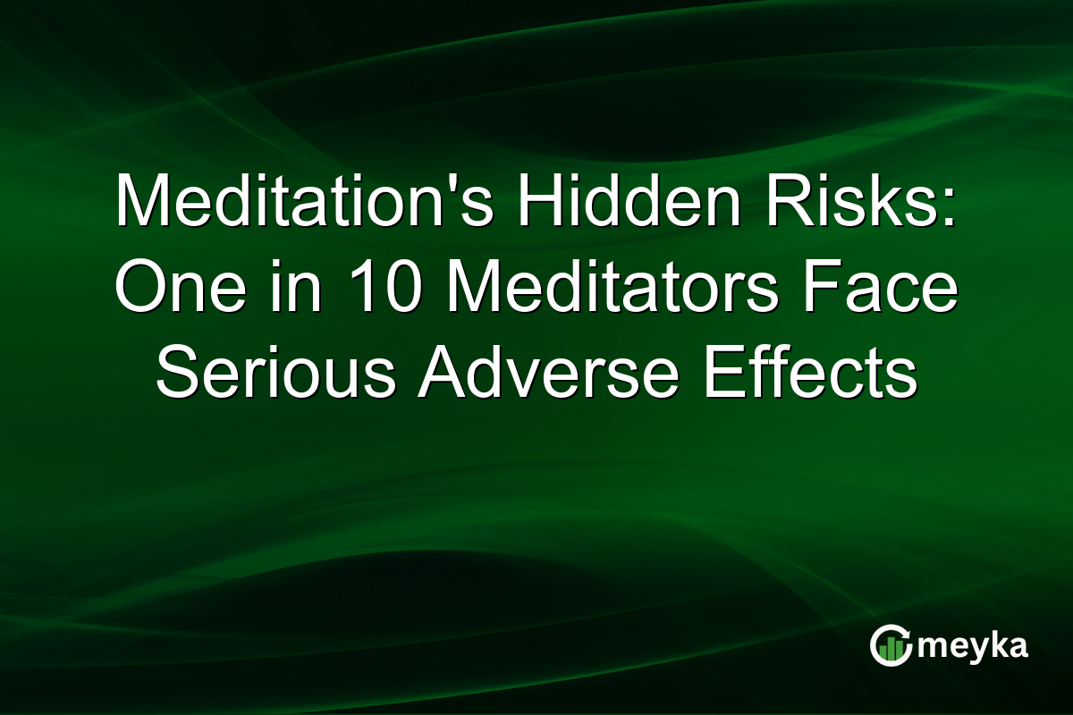 Meditation’s Hidden Risks: One in 10 Meditators Face Serious Adverse Effects