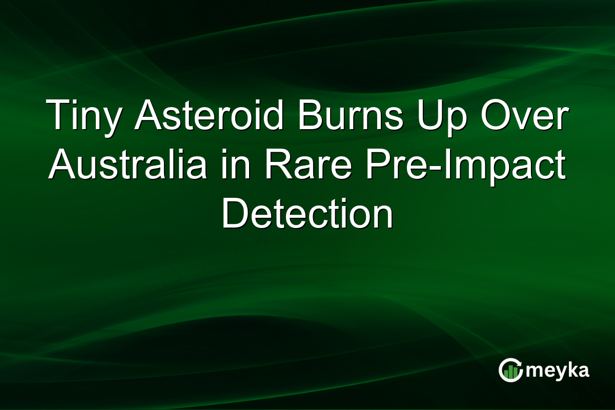 Tiny Asteroid Burns Up Over Australia in Rare Pre-Impact Detection