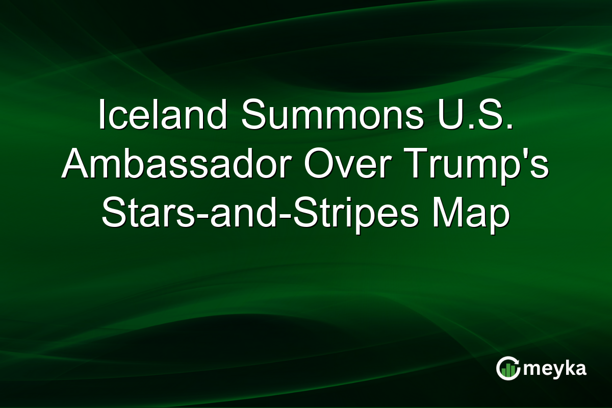 Iceland Summons U.S. Ambassador Over Trump’s Stars-and-Stripes Map