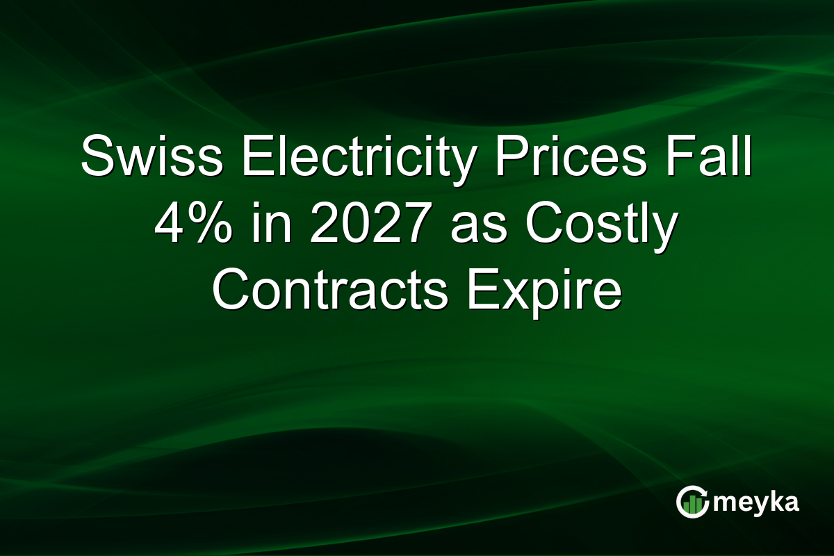 Swiss Electricity Prices Fall 4% in 2027 as Costly Contracts Expire