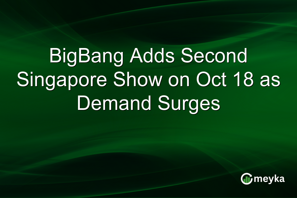 BigBang Adds Second Singapore Show on Oct 18 as Demand Surges