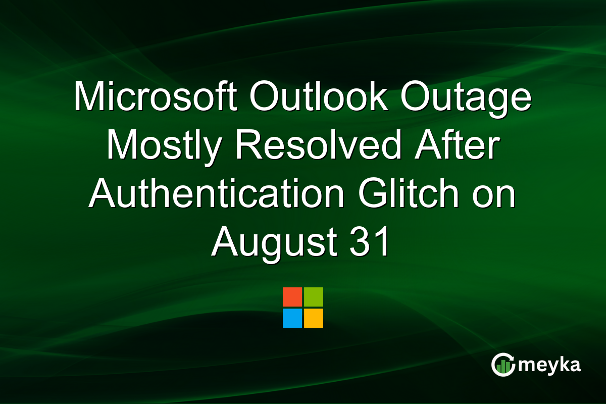 Microsoft Outlook Outage Mostly Resolved After Authentication Glitch on August 31