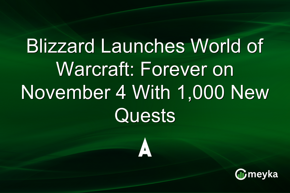 Blizzard Launches World of Warcraft: Forever on November 4 With 1,000 New Quests