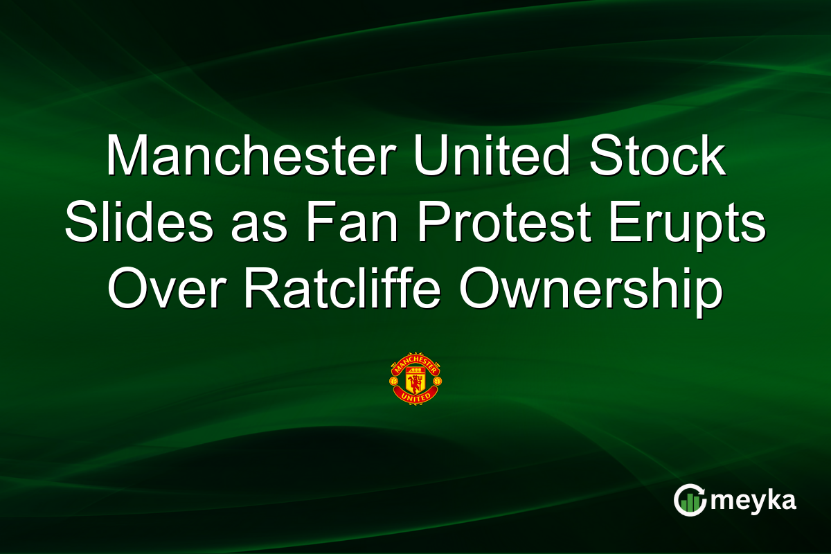 Manchester United Stock Slides as Fan Protest Erupts Over Ratcliffe Ownership