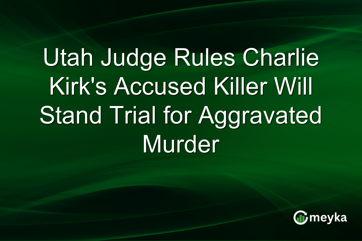 Utah Judge Rules Charlie Kirk’s Accused Killer Will Stand Trial for Aggravated Murder