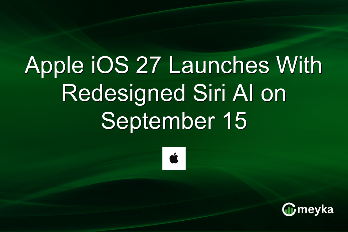 Apple iOS 27 Launches With Redesigned Siri AI on September 15