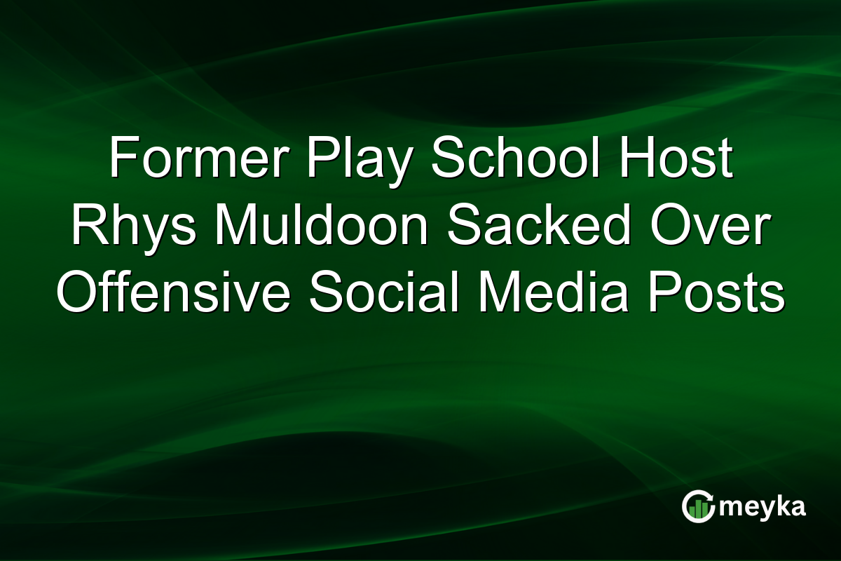 Former Play School Host Rhys Muldoon Sacked Over Offensive Social Media Posts