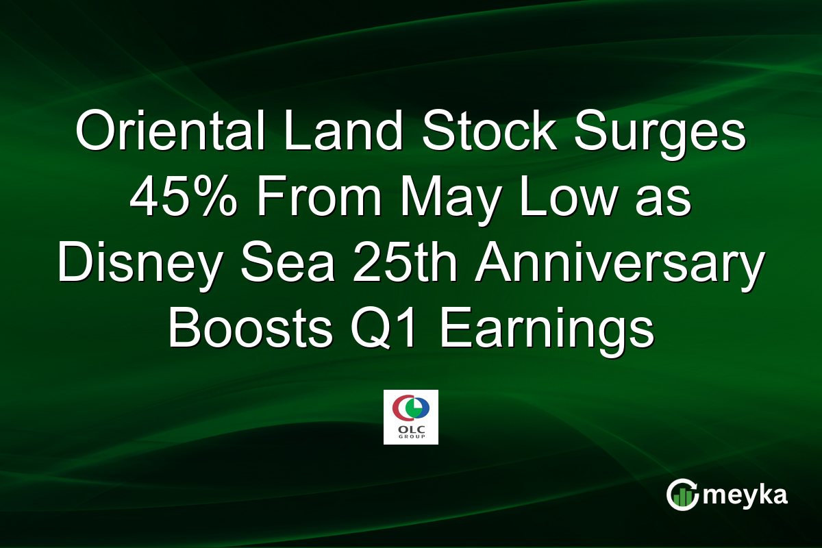 Oriental Land Stock Surges 45% From May Low as Disney Sea 25th Anniversary Boosts Q1 Earnings