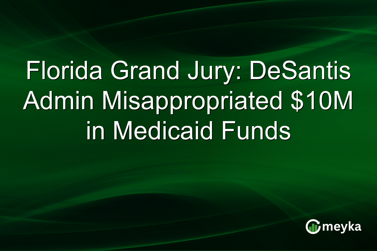 Florida Grand Jury: DeSantis Admin Misappropriated $10M in Medicaid Funds