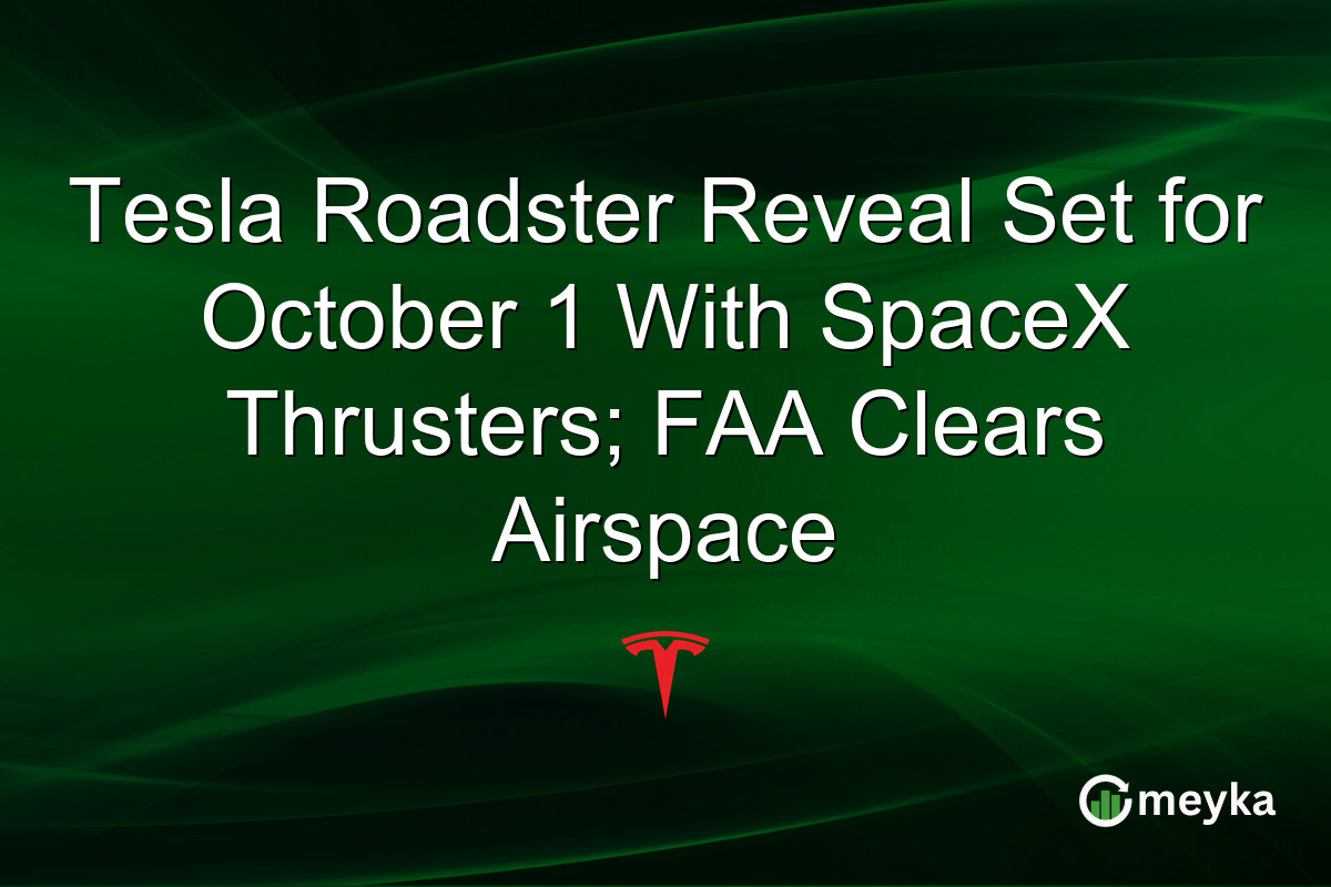 Tesla Roadster Reveal Set for October 1 With SpaceX Thrusters; FAA Clears Airspace