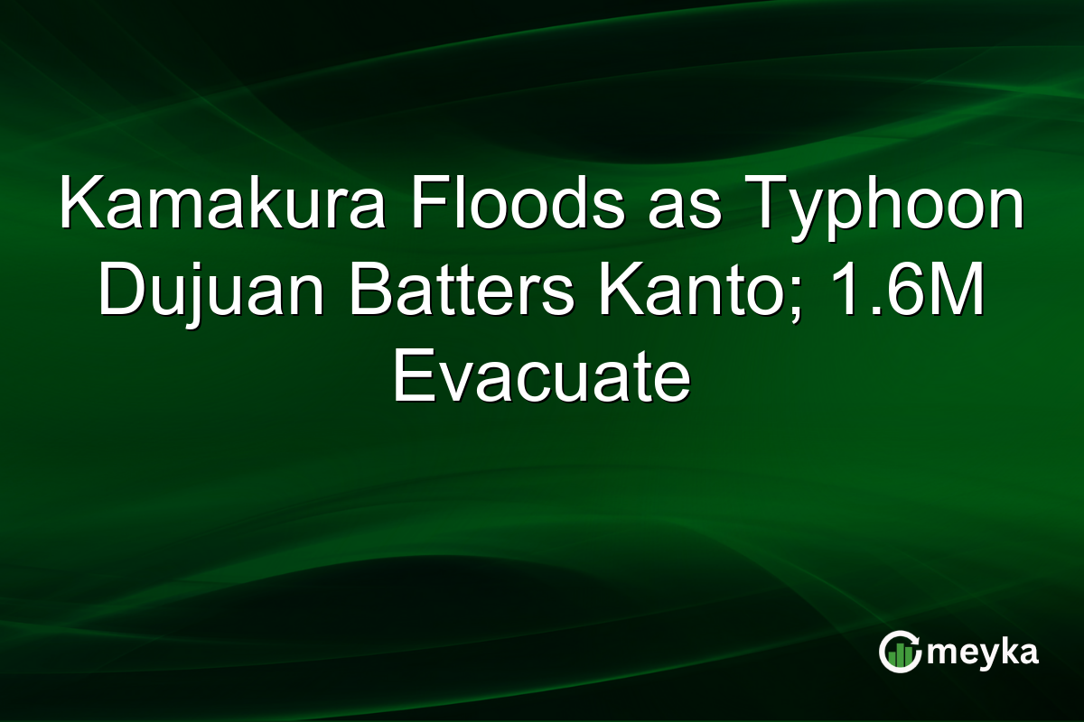 Kamakura Floods as Typhoon Dujuan Batters Kanto; 1.6M Evacuate