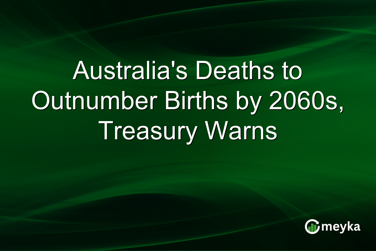 Australia’s Deaths to Outnumber Births by 2060s, Treasury Warns