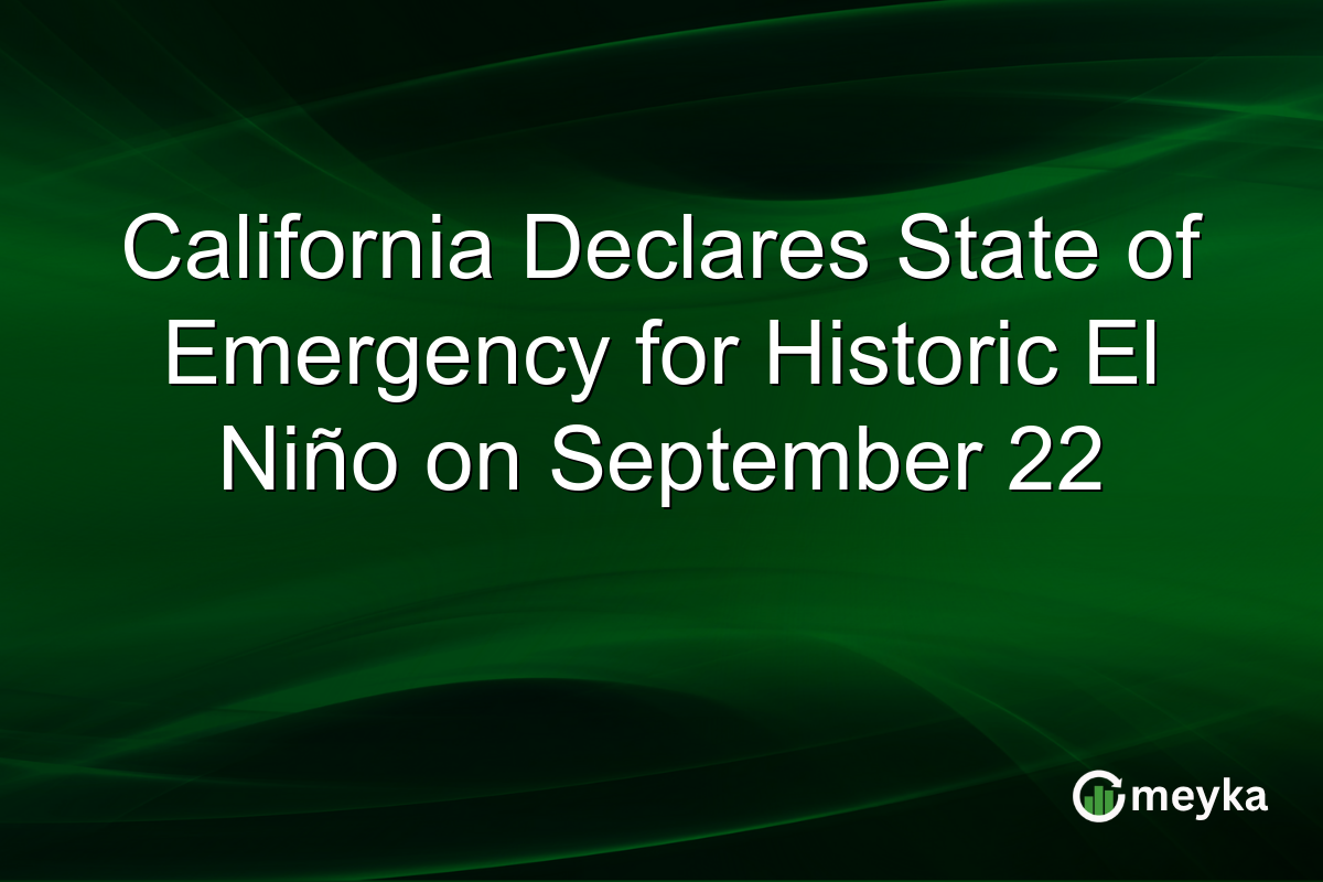 California Declares State of Emergency for Historic El Niño on September 22