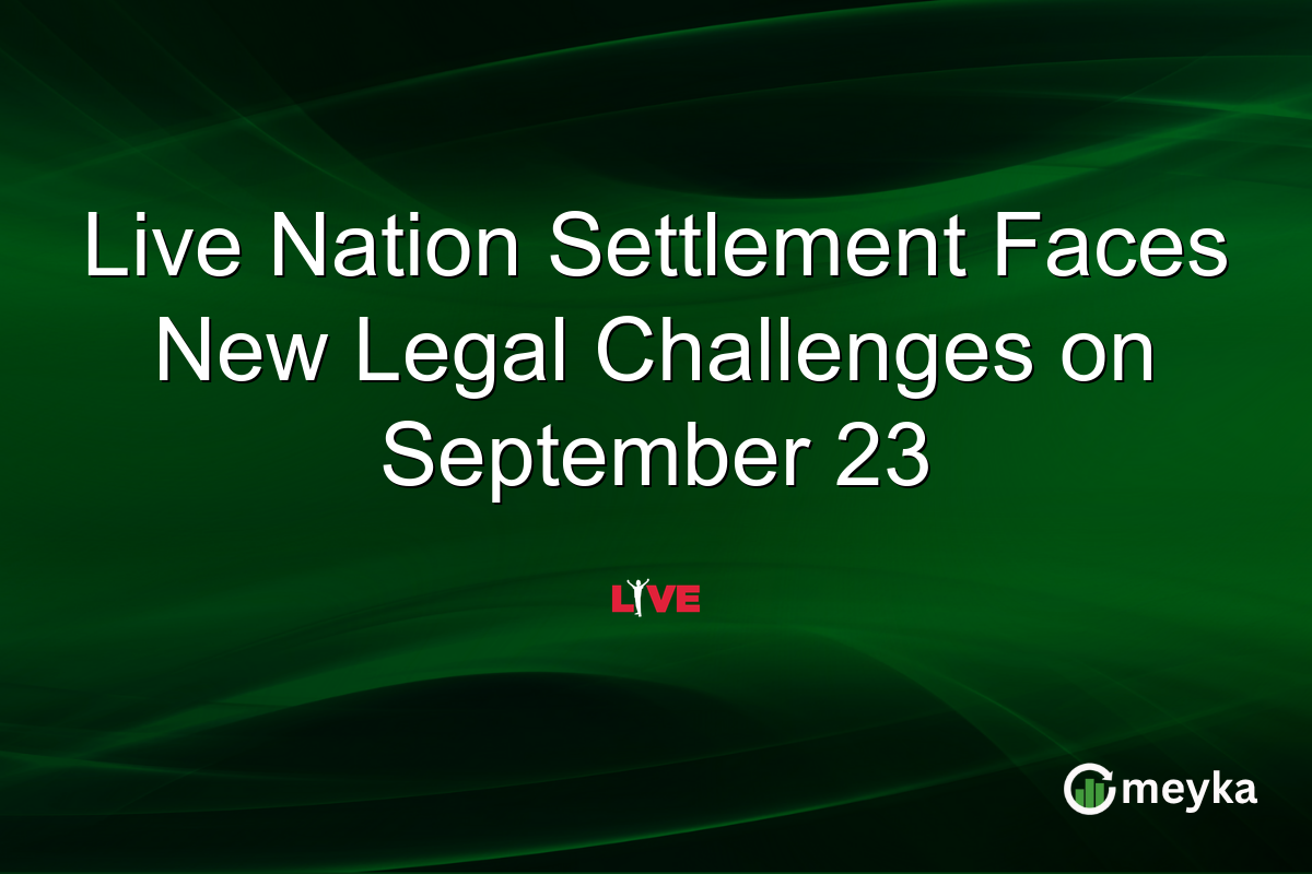 Live Nation Settlement Faces New Legal Challenges on September 23