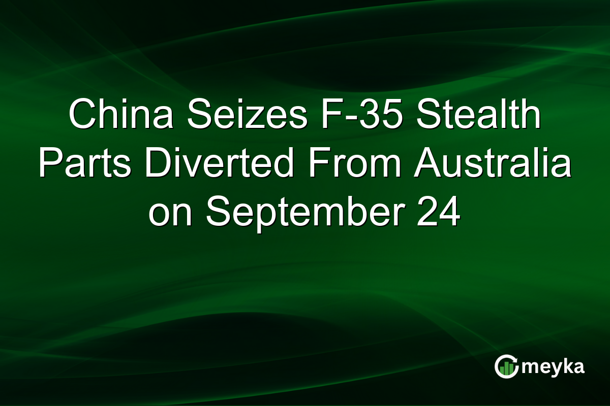 China Seizes F-35 Stealth Parts Diverted From Australia on September 24