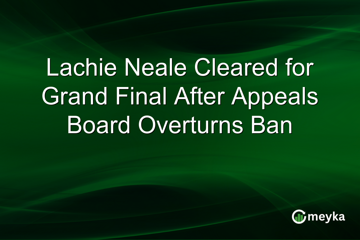 Lachie Neale Cleared for Grand Final After Appeals Board Overturns Ban