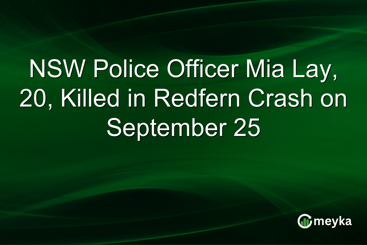 NSW Police Officer Mia Lay, 20, Killed in Redfern Crash on September 25