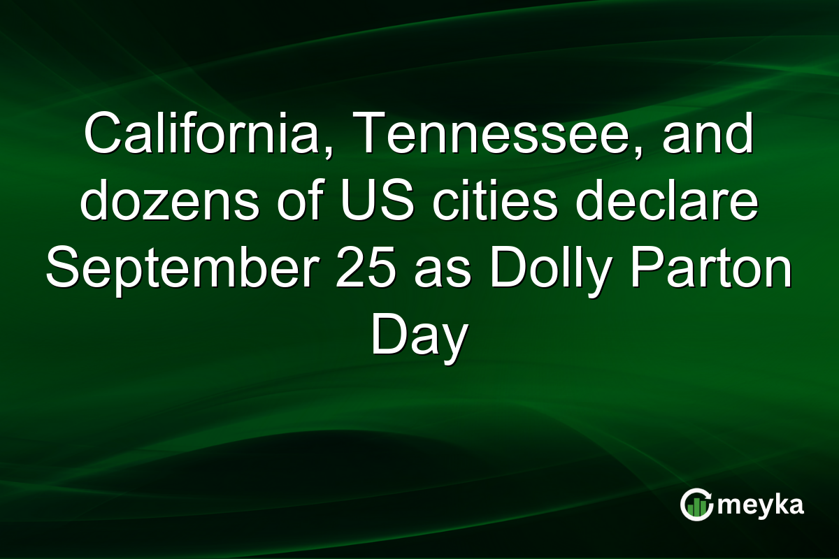 California, Tennessee, and dozens of US cities declare September 25 as Dolly Parton Day