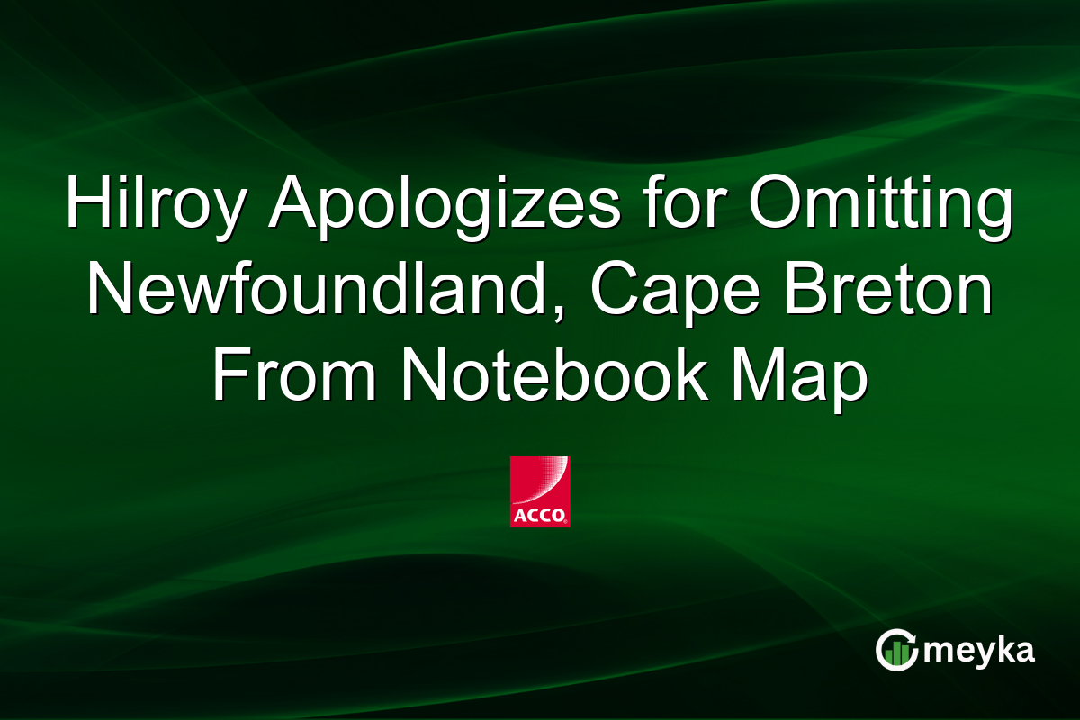 Hilroy Apologizes for Omitting Newfoundland, Cape Breton From Notebook Map